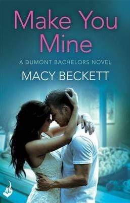 Make You Mine (A Dumont Bachelors Novel)