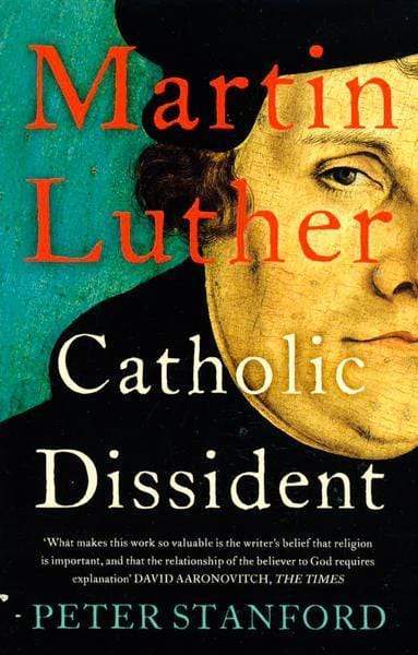 Martin Luther: Catholic Dissident