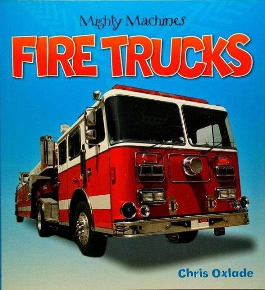 Mighty Machines: Fire Trucks