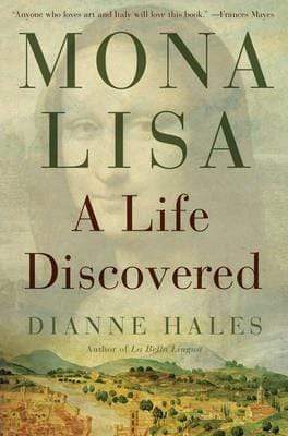 Mona Lisa: A Life Discovered (HB)