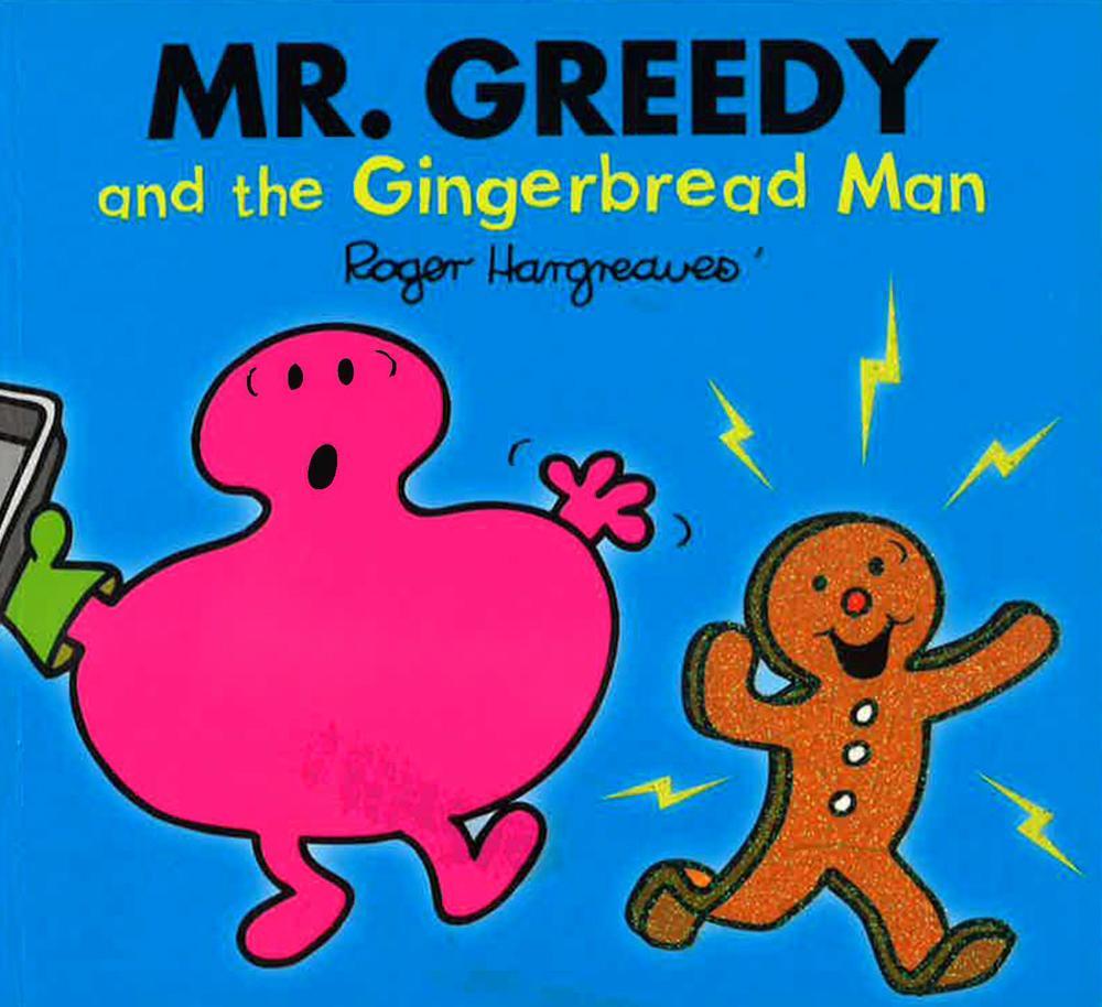 Mr. Greedy And The Gingerbread Man