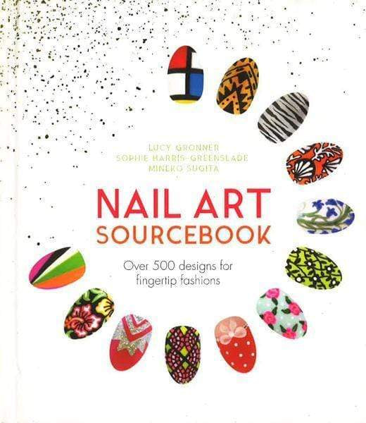 Nail Art Sourcebook: Over 500 Designs For Fingertip Fashions (Hb)