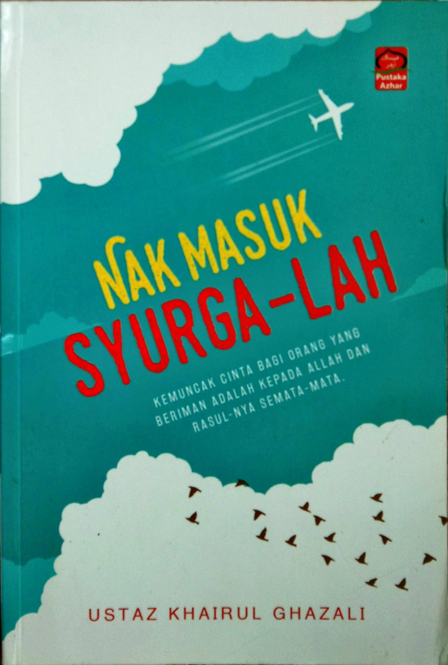 Nak Masuk Syurga-Lah