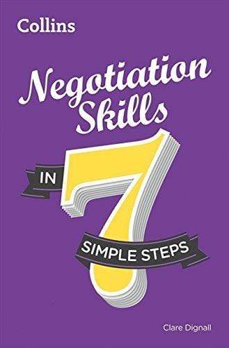 NEGOTIATION SKILLS IN 7 SIMPLE STEPS