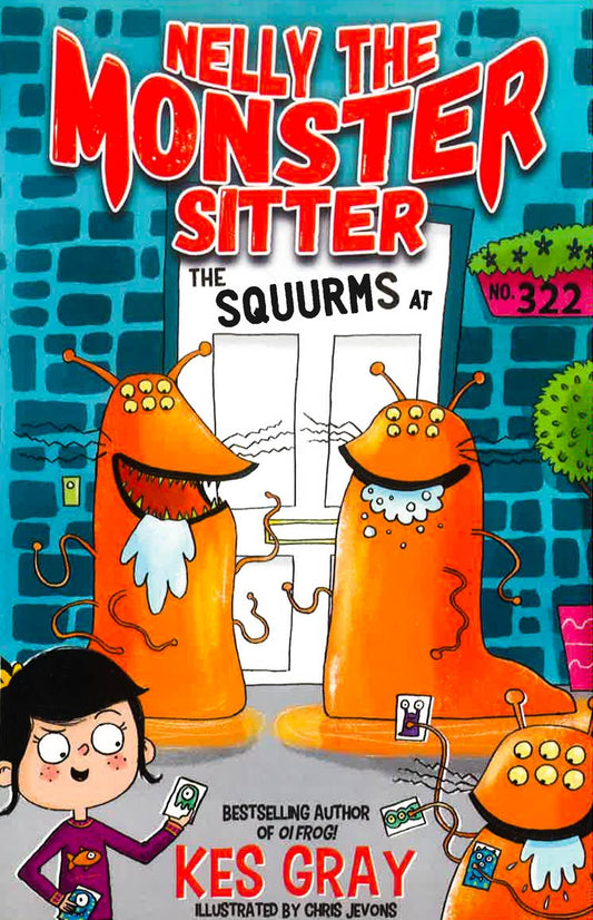 Nelly The Monster Sitter: The Squurms At No. 322: Book 2