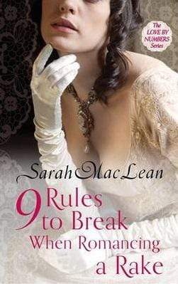 Nine Rules to Break When Romancing a Rake