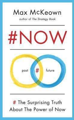 Now: The Surprising Truth About The Power Of Now