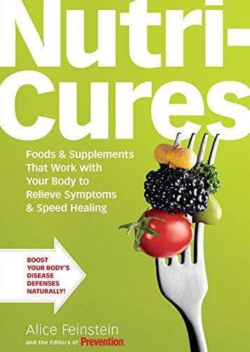 Nutricures: Food and Supplements That Work with Your Body to Relieve Symptoms and Speed Healing