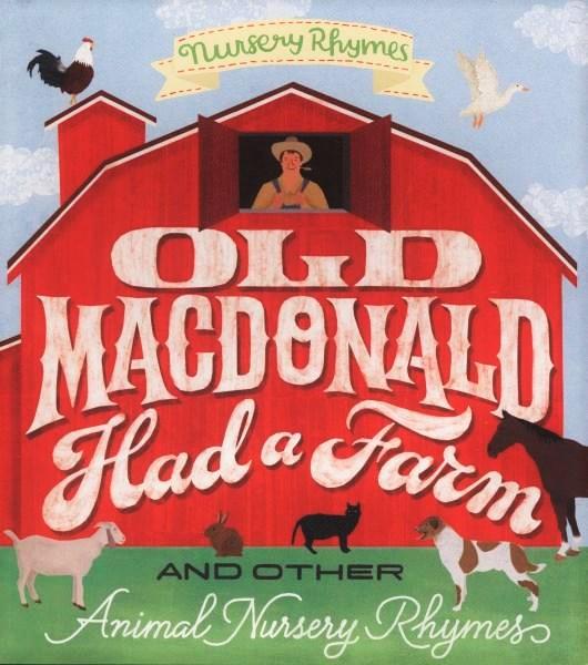 Old Macdonald Had a Farm and Other Animal Nursery Rhymes