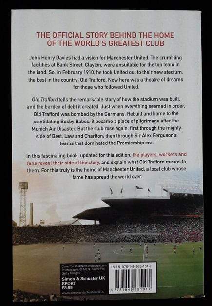 Old Trafford: 100 Years At The Home Of Manchester United: The Official Story