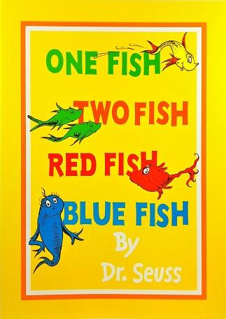 One Fish Two Fish Red Fish Blue Fish