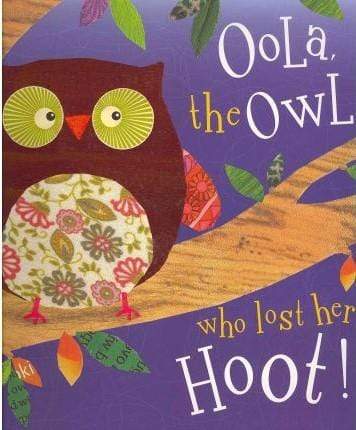 Oola, The Owl Who Lost Her Hoot!