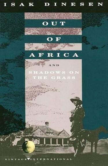 Out of Africa: And Shadows on the Grass