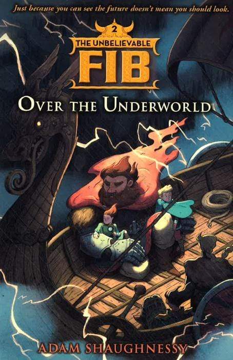 Over The Underworld (The Unbelievable Fib, Bk. 2)