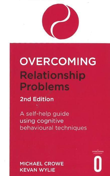 Overcoming Relationship Problems - 2Nd Edition