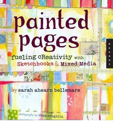 Painted Pages: Fueling Creativity with Sketchbooks and Mixed Media