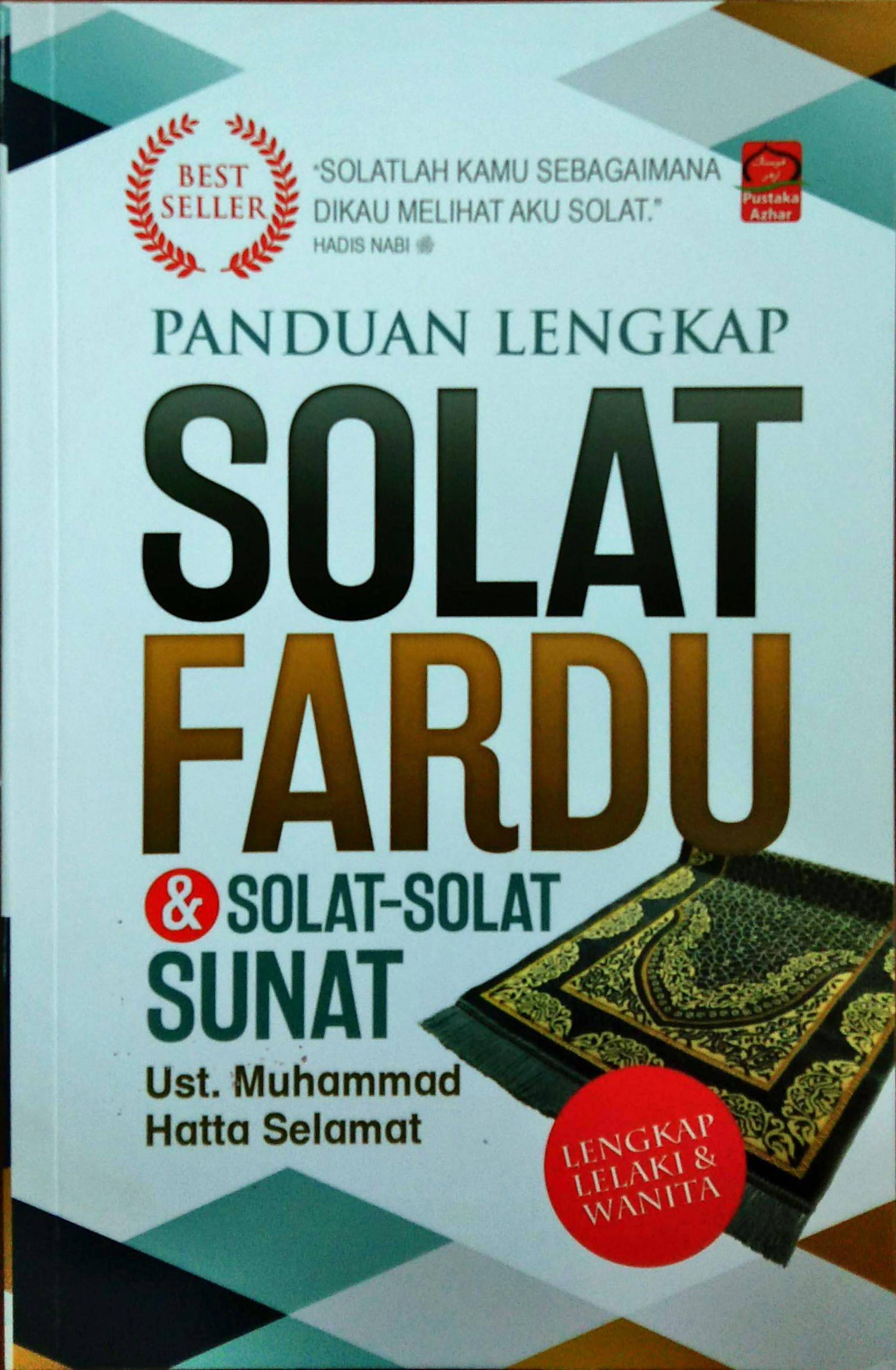 Panduan Lengkap Solat Fardu dan Solat-solat Sunat