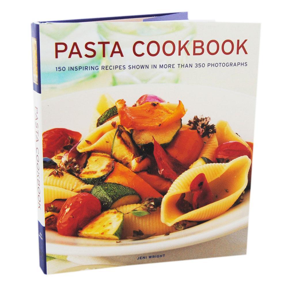 Pasta Cookbook: 150 Inspiring Recipes Shown In More Than 350 Photographs