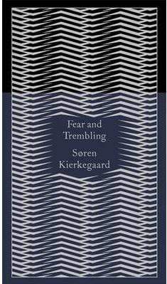 Penguin Classics: Fear And Trembling (Hb)