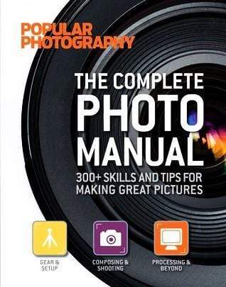 Popular Photography: The Complete Photo Manual