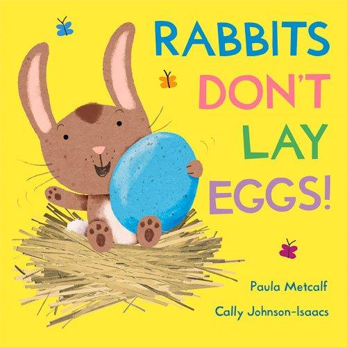 Rabbits Don't Lay Eggs!