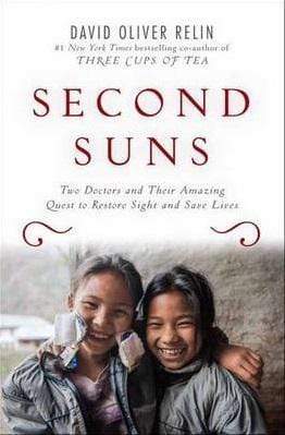 Second Suns: Two Doctors And Their Amazing Quest To Restore Sight And Save Lives