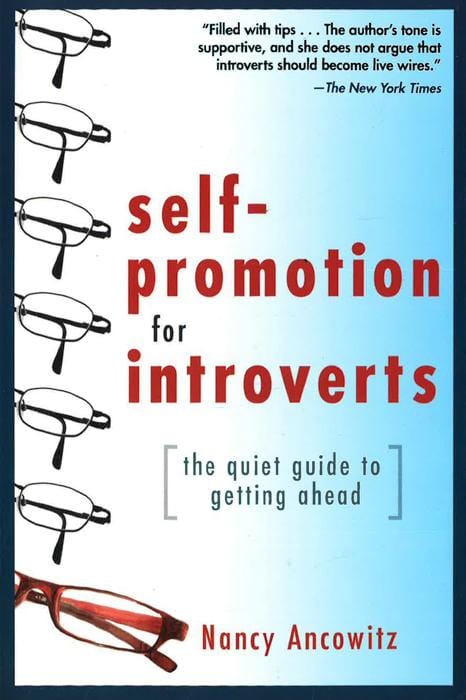 Self-Promotion for Introverts: The Quiet Guide to Getting Ahead