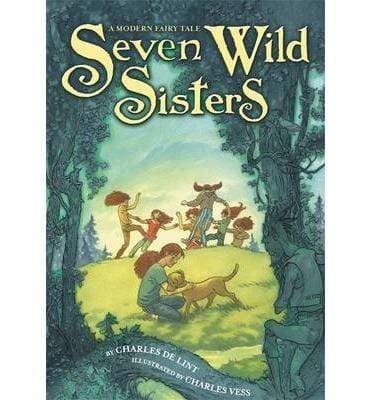 Seven Wild Sisters: A Modern Fairy Tale (HB)