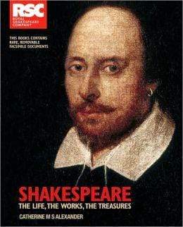 Shakespeare: The Life, the Works, the Treasures (Treasures and Experiences)