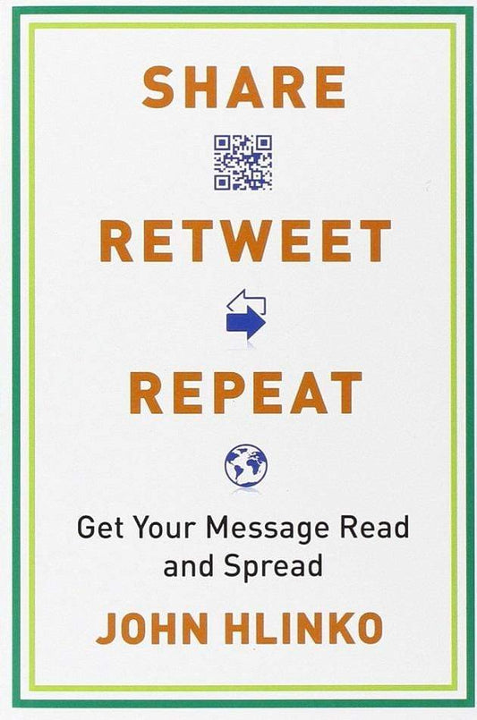 Share, Retweet, Repeat: Get Your Message Read and Spread