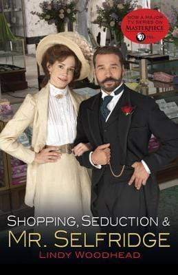 Shopping, Seduction & Mr. Selfridge