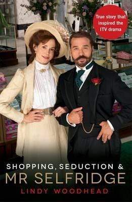 Shopping, Seduction & Mr Selfridge