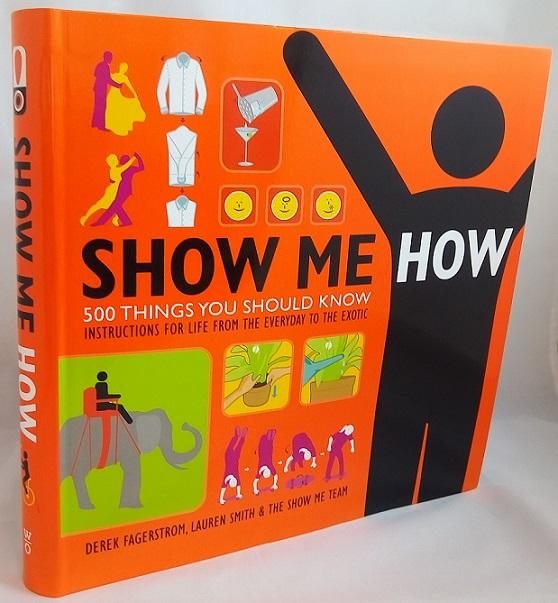 Show Me How: 500 Things You Should Know