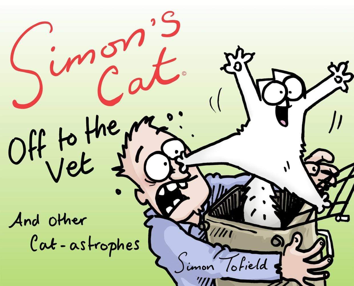 Simon's Cat: Off To The Vet And Other Cat-astrophes