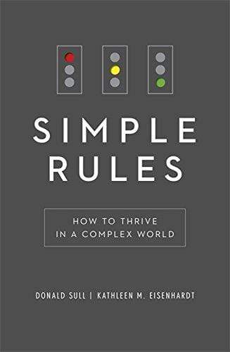 Simple Rules: How to Thrive in a Complex World