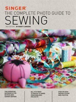 Singer: The Complete Photo Guide To Sewing, 3Rd Edition