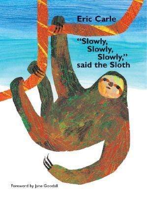 Slowly, Slowly, Slowly," Said The Sloth