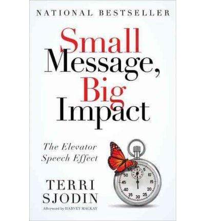 Small Message, Big Impact: The Elevator Speech Effect