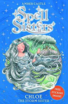 Spell Sisters: Chloe The Storm Sister