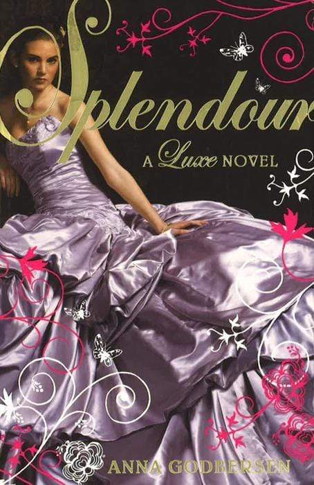 SPLENDOUR: A LUXE NOVEL