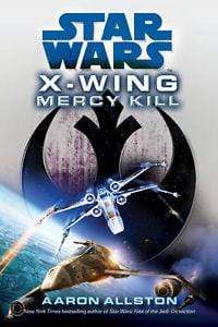 Star Wars: X-Wing: Mercy Kill (HB)