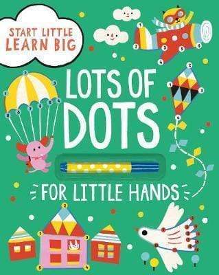 Start Little Learn Big: Lots of Dots for Little Hands