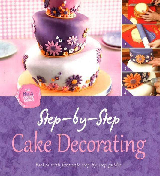 Step-By-Step Cake Decorating