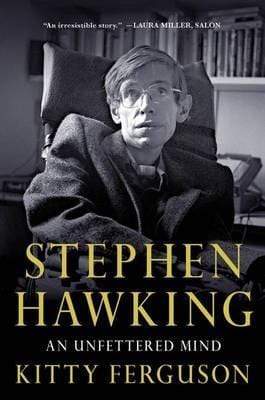 Stephen Hawking: An Unfettered Mind