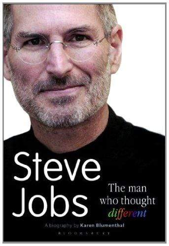 Steve Jobs The Man Who Thought Different