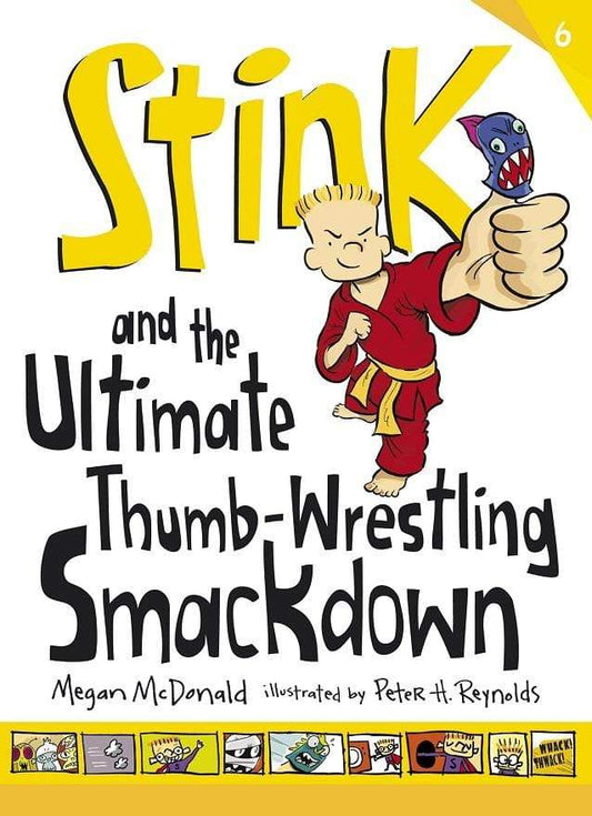 Stink and the Ultimate Thumb-Wrestling Smackdown Book 6