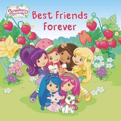 Strawberry Shortcake : Best Friends Forever