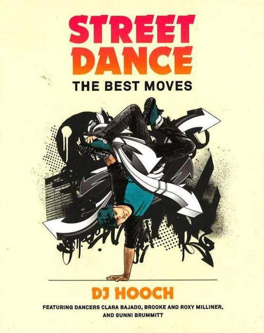 Street Dance: The Best Moves