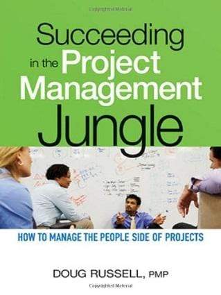 Succeeding in the Project Management Jungle