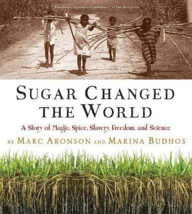 Sugar Changed the World